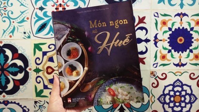 “Món ngon xứ Huế” - Lưu giữ tinh hoa ẩm thực Huế