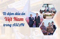 Tô đậm dấu ấn Việt Nam trong ASEAN