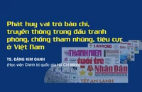 Phát huy vai trò báo chí, truyền thông trong đấu tranh phòng, chống tham nhũng, tiêu cực ở Việt Nam