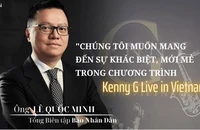 &quot;Chúng tôi muốn mang đến sự khác biệt, mới mẻ trong chương trình Kenny G Live in Vietnam&quot;