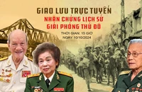 Giao lưu trực tuyến với các nhân chứng lịch sử Ngày Giải phóng Thủ đô 10/10