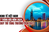 Kinh tế Việt Nam duy trì đà tăng trưởng tích cực