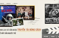 Phim lịch sử cần được truyền tải đúng cách để hấp dẫn người trẻ