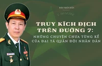 Truy kích địch trên đường 7: Những chuyện chưa từng kể của Đại tá Quân đội nhân dân