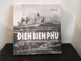 Xuất bản sách ảnh “Điện Biên Phủ - Những khoảnh khắc từ lịch sử”