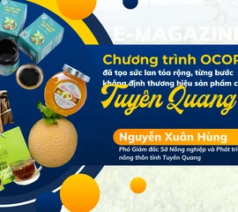 Chương trình OCOP đã tạo sức lan tỏa rộng, từng bước khẳng định thương hiệu sản phẩm của Tuyên Quang