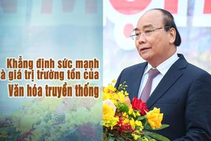 Khẳng định sức mạnh và giá trị trường tồn của văn hóa truyền thống