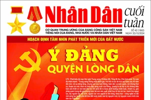 Đón đọc Nhân Dân cuối tuần số 42 (Phát hành từ ngày 18/10) 