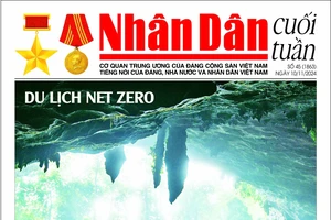 Đón đọc Nhân Dân cuối tuần số 45 (Phát hành từ ngày 8/11) 