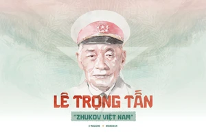 Đại tướng Lê Trọng Tấn - “Zhukov Việt Nam”