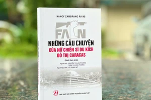 Cuốn sách “Những câu chuyện của nữ chiến sĩ du kích đô thị Caracas” vừa được Nhà xuất bản Chính trị quốc gia Sự thật tổ chức dịch và ấn hành.