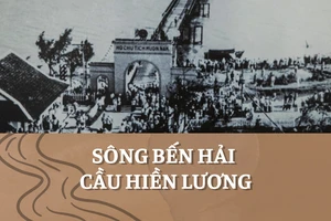 [Infographic] Sông Bến Hải - Cầu Hiền Lương