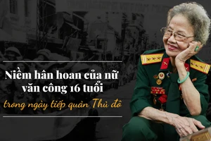 Niềm hân hoan của nữ văn công 16 tuổi trong ngày tiếp quản Thủ đô