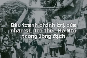 Đấu tranh chính trị của nhân sĩ, trí thức Hà Nội trong lòng địch