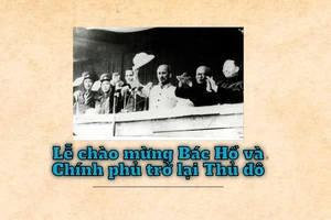 Lễ chào mừng Bác Hồ và Chính phủ trở lại Thủ đô