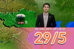 [Video] Dự báo thời tiết ngày 29/5/2025: Mưa lớn trên diện rộng tại Bắc Bộ và Bắc Trung Bộ