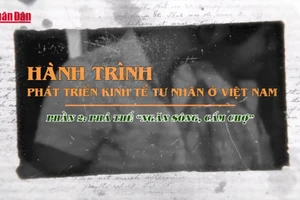 [Video] Hành trình phát triển kinh tế tư nhân ở Việt Nam