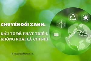 Chuyển đổi xanh: Đầu tư để phát triển, không phải là chi phí