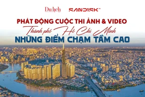 Tạp chí Du lịch Thành phố Hồ Chí Minh phát động Cuộc thi ảnh/video “Thành phố Hồ Chí Minh - những điểm chạm tầm cao”.