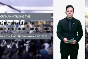 [Video] Thời sự 24h ngày 25/5/2025: Cử hành trọng thể Lễ truy điệu và Lễ an táng nguyên Chủ tịch nước Trần Đức Lương
