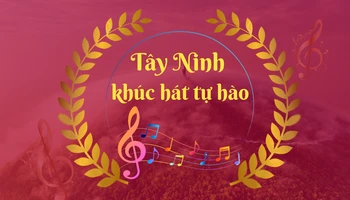 Tây Ninh - Khúc hát tự hào