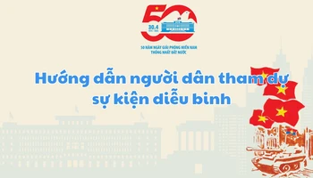 Hướng dẫn tham dự kỷ niệm 50 năm Giải phóng miền nam, thống nhất đất nước an toàn