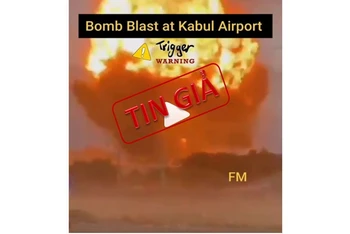 Video bị chú thích sai thông tin thành vụ đánh bom tại sân bay Kabul (Afghanistan).