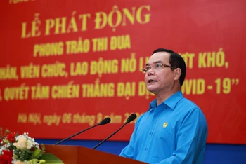 Ủy viên T.Ư Đảng, Chủ tịch Tổng LĐLĐ Việt Nam Nguyễn Đình Khang Phát biểu tại Lễ phát động.