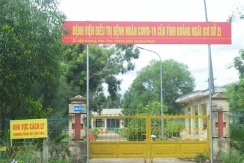 Bệnh viện điều trị bệnh nhân Covid-19 tỉnh Quảng Ngãi (cơ sở 2).