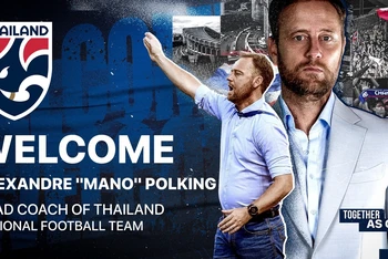 Liên đoàn Bóng đá Thái Lan chào mừng HLV trưởng mới của đội tuyển Thái Lan. (Ảnh: FAT)