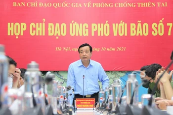 Ông Trần Quang Hoài, Phó Trưởng Ban Chỉ đạo quốc gia về phòng, chống thiên tai yêu cầu các địa phương triển khai các phương án cần thiết ứng phó với bão số 7.