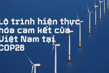 Lộ trình hiện thực hóa cam kết của Việt Nam tại COP26