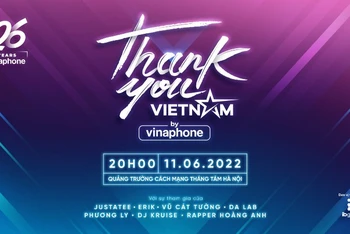 Đại nhạc hội “Thank you, Vietnam” sẽ được tổ chức tại Quảng trường Cách mạng Tháng Tám (Hà Nội) vào tối 11/6 tới.