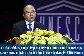 Cuộc đời, sự nghiệp Nguyễn Đình Chiểu hội tụ, tỏa sáng nhân cách văn hóa và đạo lý Việt Nam