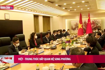Việt - Trung thúc đẩy quan hệ song phương