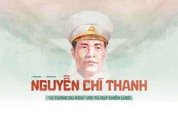 Đại tướng Nguyễn Chí Thanh - “vị tướng du kích” với tư duy chiến lược