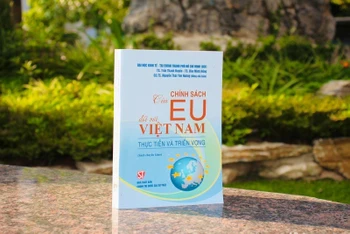 Cuốn sách “Chính sách của EU đối với Việt Nam: Thực tiễn và triển vọng”.