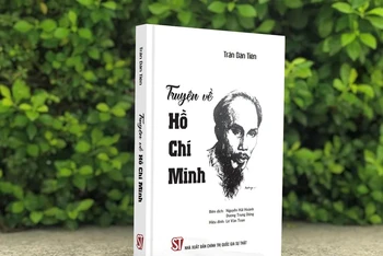 Cuốn sách “Truyện về Hồ Chí Minh” vừa được Nhà xuất bản Chính trị quốc gia Sự thật cho ra mắt bạn đọc.