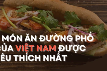 [Infographics] Bánh mì kẹp thịt Việt Nam được độc giả Taste Atlas bình chọn yêu thích nhất