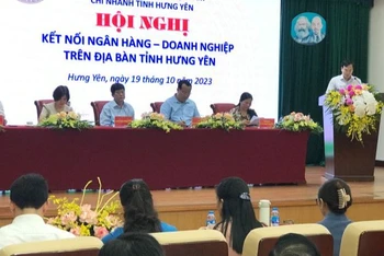 Ngân hàng Nhà nước chi nhánh Hưng Yên tổ chức hội nghị Kết nối ngân hàng-doanh nghiệp.