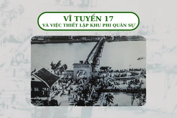 [Infographic] Vĩ tuyến 17 và việc thiết lập khu phi quân sự