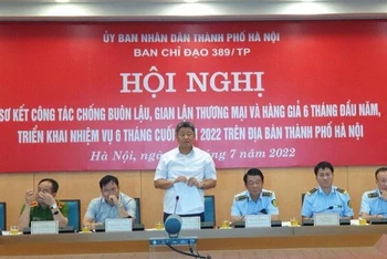Ban Chỉ đạo 389 thành phố Hà Nội tổ chức hội nghị sơ kết 6 tháng đầu năm 2022.