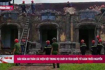 Bảo đảm an toàn các hiện vật trong vụ cháy di tích Quốc tử giám Triều Nguyễn