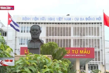 Bệnh viện Việt Nam - Cu Ba Đồng Hới: Biểu tượng của tình đoàn kết sắt son
