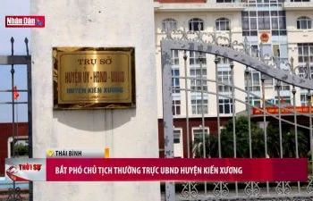 Bắt Phó Chủ tịch thường trực UBND huyện Kiến Xương