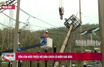 Vẫn còn nửa triệu hộ dân chưa có điện sau bão