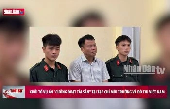 Khởi tố vụ án “cưỡng đoạt tài sản” tại Tạp chí Môi trường và Đô thị Việt Nam