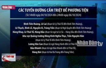 Hà Nội: Hạn chế phương tiện trên nhiều tuyến đường từ 04 - 06/10