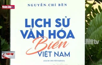 Ra mắt cuốn sách về lịch sử văn hóa biển Việt Nam