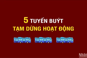 [Infographic] 5 tuyến buýt tại Hà Nội tạm dừng hoạt động từ 1/4/2024